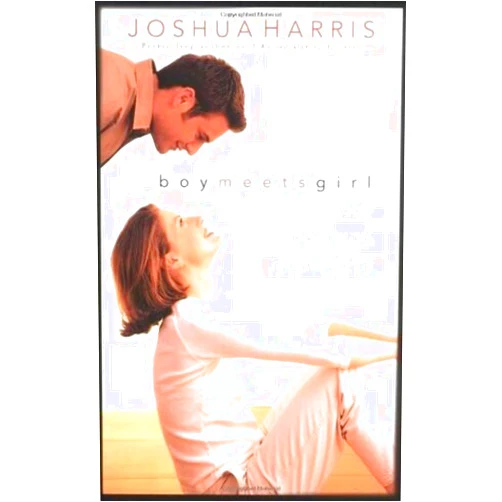 By Joshua Harris (Author) Boy Meets Girl: Say Hello to Courtship