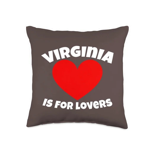 Virginia is 4 lovers cute virginia gifts Virginia is 4 Lovers Commonwealth for State Outline VA Gift Throw Pillow, 16x16, Multicolor