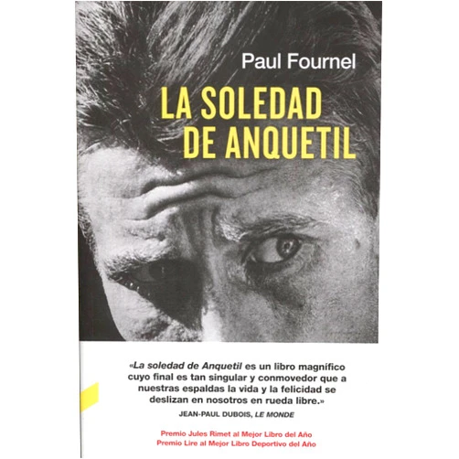 Paul Fournel,Gabriel Cereceda Oyón La soledad de Anquetil