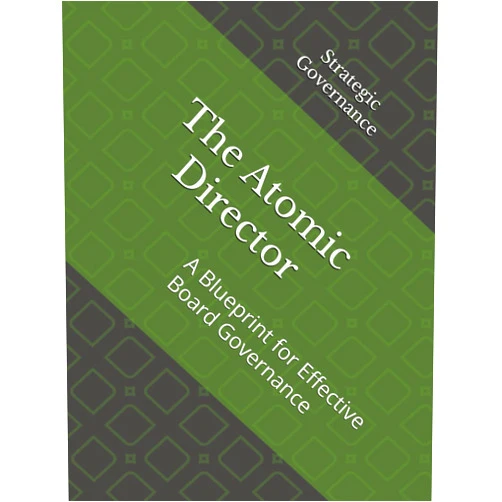 By Strategic Governance (Author), Mr. Thomas D Griffiths (Contributor), Mr. Billy R Spencer (Contributor), Ms. Tammy L Jones (Contributor), Mr. Vernon L Blaine (Contributor), Ms. C Elaine Litten (Contributor), Mr. John L Boyer (Contributor), Mr. Gerald A Komlos (Contributor), Mr. Aaron C Michael (Contributor) & 6 more The Atomic Director: A Blueprint for Effective Board Governance (The Atomic Director series)