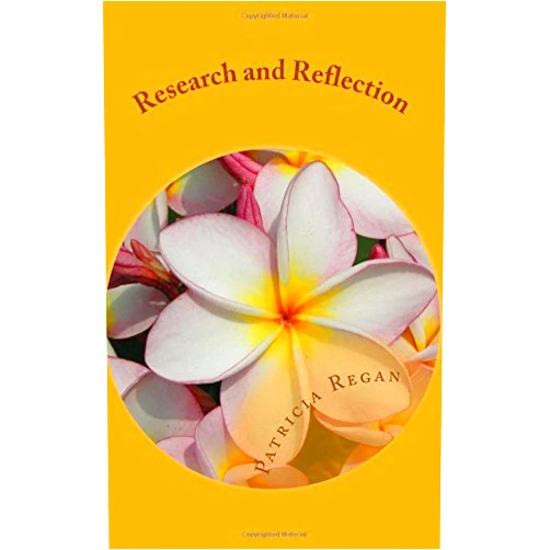 By Mrs. Patricia Regan (Author) Research and Reflection