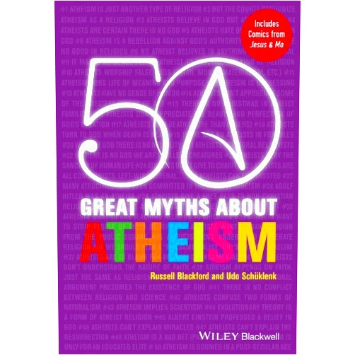 By Russell Blackford (Author) Format: Kindle Edition 50 Great Myths About Atheism