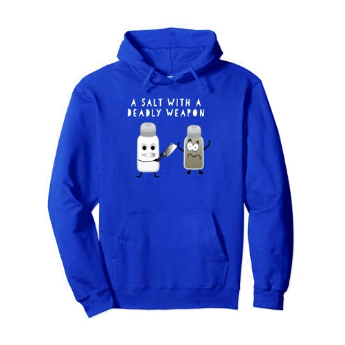 Wattever Tees A Salt With A Weapon Punny Pullover Hoodie