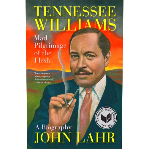 By John Lahr (Author) Tennessee Williams: Mad Pilgrimage of the Flesh