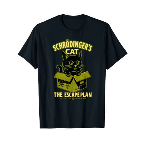 Schrödinger's Cat The Escape Plan Funny Science Funny Schrödinger's Cat Escape Plan Science Design T-Shirt