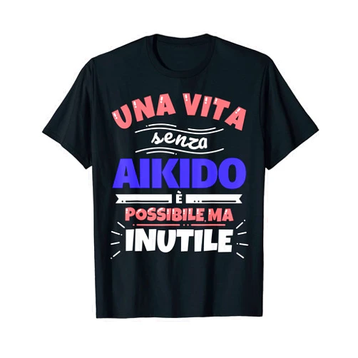 Aikido regalo Aikido Gift Funny Athletic Sports - Vine Without Aikid T-Shirt