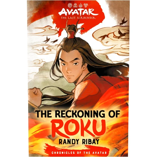 Randy Ribay Avatar, the Last Airbender: The Reckoning of Roku (Chronicles of the Avatar Book 5) (Chronicles of the Avatar, 5) (Volume 5)