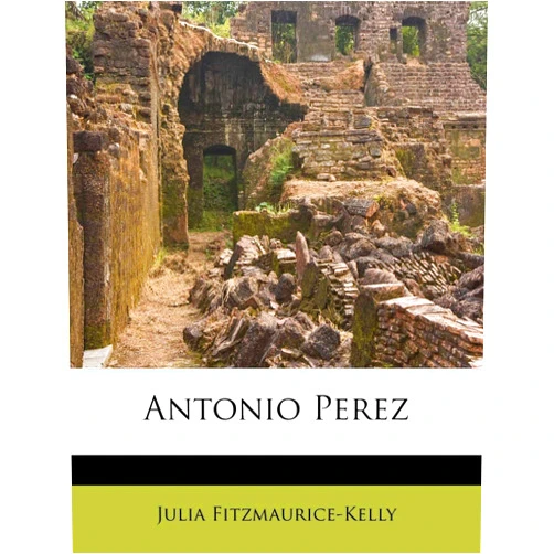 Julia Fitzmaurice-Kelly Antonio Perez