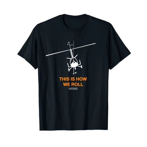 Lightflyer Co. This Is How We Roll - Gyrocopter T-Shirt
