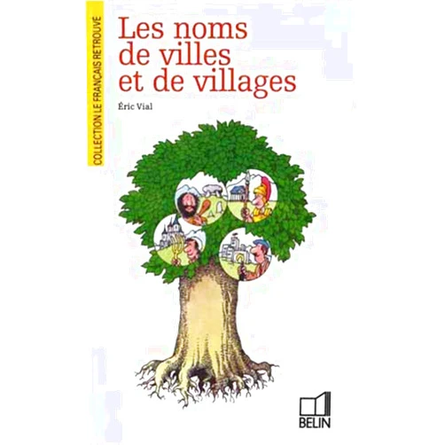 Eric Vial Les noms de villes et de villages (