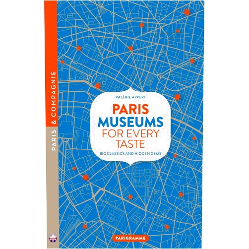 Valérie Appert Paris, Museums For Every Taste - Big names and secret gems