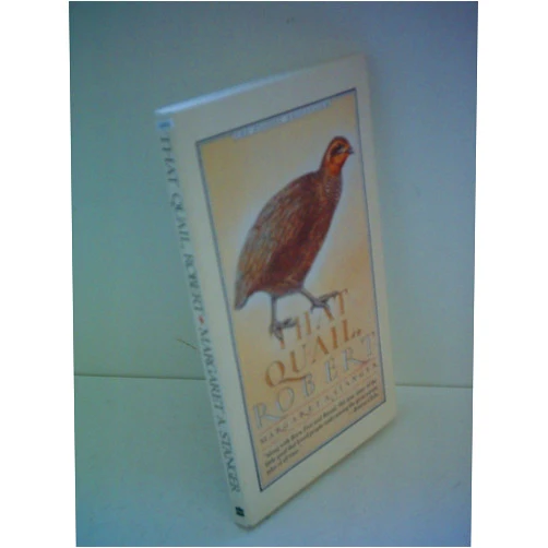 Margaret Stanger That Quail, Robert: The Acclaimed Story of an Abandoned Chick from Cape Cod That Won the Nation's Heart