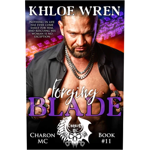 By Khloe Wren (Author) Format: Kindle Edition Forging Blade (Charon MC Book 11)