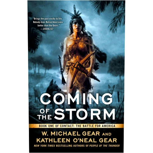 By W. Michael Gear (Author), Kathleen O'Neal Gear (Author) Format: Kindle Edition Coming of the Storm: Book One of Contact: The Battle for America