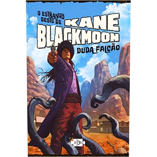 Portuguese Edition by Duda Falcao (Author) O Estranho Oeste de Kane Blackmoon (Em Portugues do Brasil)
