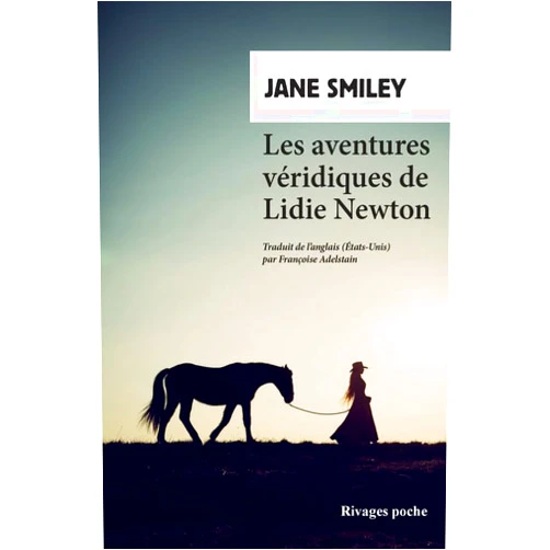Jane Smiley,Françoise Adelstain Les Aventures véridiques de Lidie Newton