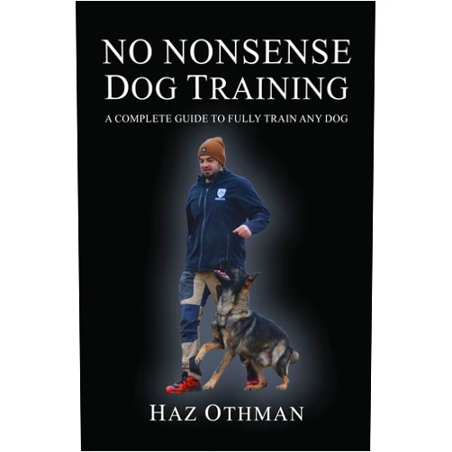 Haz Othman No Nonsense Dog Training: A Complete Guide to Fully Train Any Dog