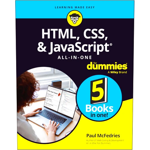 Paul McFedries HTML, CSS, & JavaScript All-in-One For Dummies