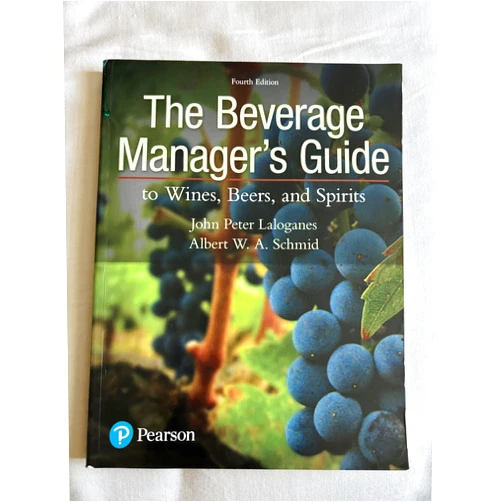John Laloganes,Albert Schmid Beverage Manager's Guide to Wines, Beers, and Spirits, The (What's New in Culinary & Hospitality)