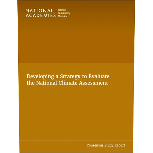 By and Medicine National Academies of Sciences, Engineering (Author), Division of Behavioral and Social Sciences and Education (Author), Division on Earth and Life Studies (Author), Committee on National Statistics (Author), Board on Environmental Change and Society (Author), Board on Atmospheric Sciences and Climate (Author), Committee to Develop a Strategy to Evaluate the National Climate Assessment (Author) & 6 more Format: Kindle Edition Developing a Strategy to Evaluate the National Climate Assessment