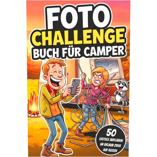 Lia Sommerfeld Foto-Challenge Buch für Camper: 50 lustige Aufgaben im Urlaub oder auf Reisen für unvergessliche Campingmomente | Das perfekte Geschenk für Camper & Reisende im Wohnmobil (German Edition)