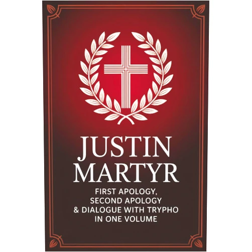 By Grapevine Christianity (Author) Justin Martyr: First Apology, Second Apology & Dialogue with Trypho in One Volume (Grapevine Press)