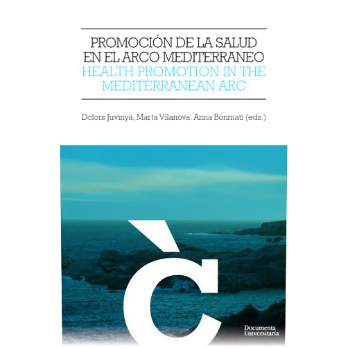 Spanish Edition by Anna Bonmatí Tomàs (eds.) Dolors Juvinyà Canal, Marta Vilanova Vila (Author) Format: Kindle Edition Promoción de la salud en el Arco Mediterráneo/ Health promotion in the Mediterranean Arc (Càtedra Promoció de la Salut) (Spanish Edition)