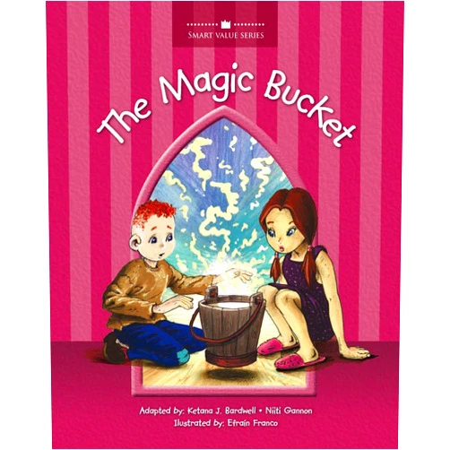 Ketana Bardwell,Niiti Gannon,Efrain Franco The Magic Bucket