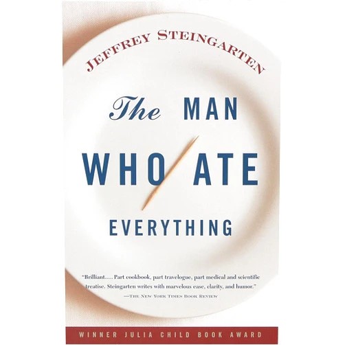 Jeffrey Steingarten The Man Who Ate Everything