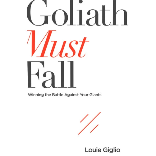 {[Louie Giglio}] Goliath Must Fall: Winning The Battle Against Your Giants (Paperback)