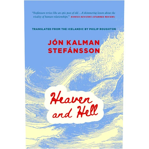 By Jón Kalman Stefánsson (Author), Philip Roughton (Translator) Heaven and Hell (The Trilogy About the Boy, 1)
