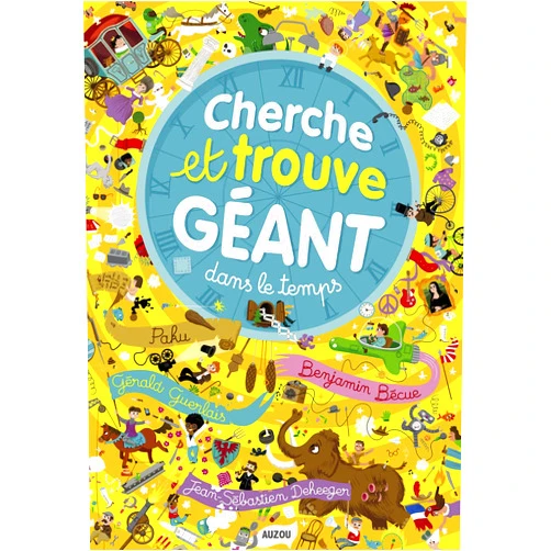 Gérald GUERLAIS,Benjamin BECUE,Jean Sebastien DEHEEGER CHERCHE ET TROUVE GÉANT - DANS LE TEMPS