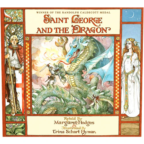By Margaret Hodges (Author), Trina Schart Hyman (Illustrator) Saint George and the Dragon (Caldecott Medal Winner)