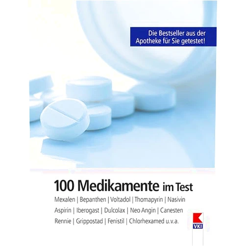 100 Medikamente im Test: Mexalen, Bepanthen, Voltadol, Nasivin, Thomapyrin, Aspirin, Iberogast, Dulcolax, Neo-Angin, Rennie, Canesten, Grippostad, Fenistil, Chlorhexamed u.v.a.