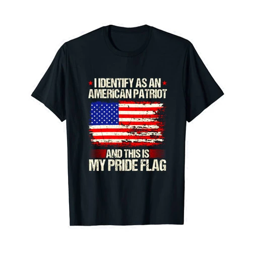 Patriotic USA Apparel I Identify As An American Patriot This Is My Pride Flag T-Shirt
