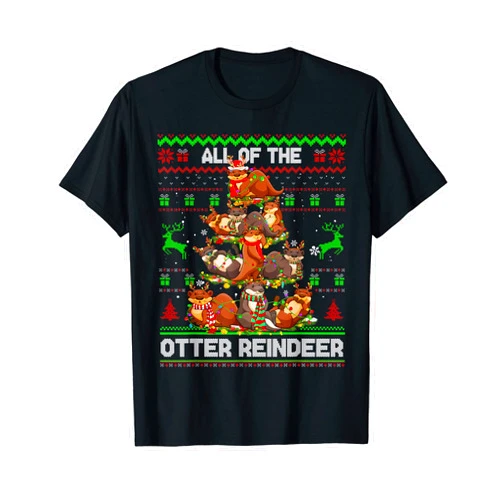 Otter Christmas Tree Ugly Sweater Otters Ornaments All Of The Otters Reindeer Ugly Sweater Otter Christmas Tree T-Shirt