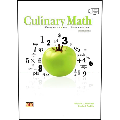 Michael J. McGreal,Linda J. Padilla Culinary Math Principles and Applications