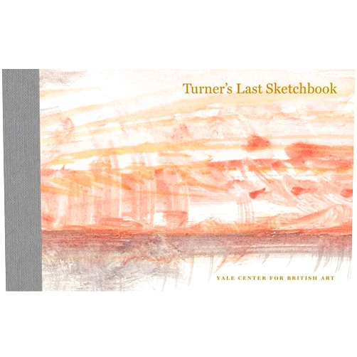 J. M. W. Turner,Tracey Emin Turner's Last Sketchbook (Yale Center for British Art)