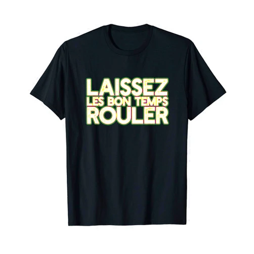 Ugly Pelican Brand Louisiana Laissez Les Bon Temp Rouler Mardi Gras Cajun Gift T-Shirt