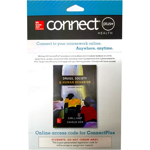 By Carl Hart (Author), Charles Ksir (Author) Connect Access Card for Drugs, Society, and Human Behavior