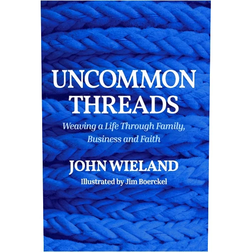 By John Wieland (Author) Uncommon Threads