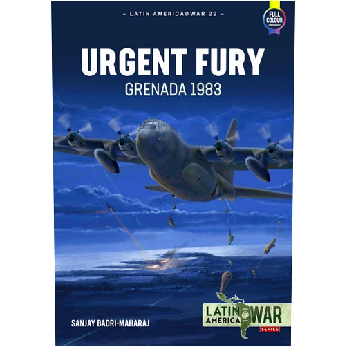 Sanjay Badri-Maharaj Urgent Fury: Grenada 1983 (Latin America@War)