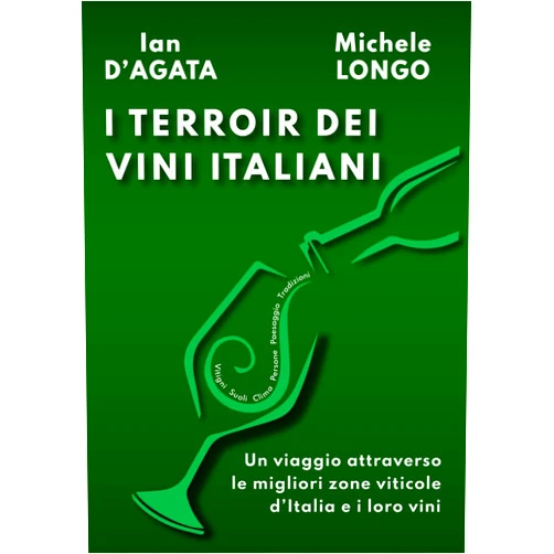 Italian Edition by Ian D'Agata (Author), Michele Longo (Author) I TERROIR DEI VINI ITALIANI: Un viaggio attraverso le migliori zone viticole d’Italia e i loro vini (Wines, Grapes and Terroirs of Italy) (Italian Edition)