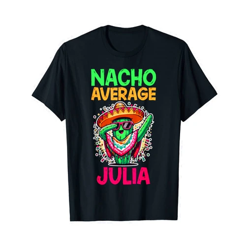 Julia Mexican Fiesta Personalized Cactus Name Nacho Average Julia Cinco De Mayo Custom Name T-Shirt