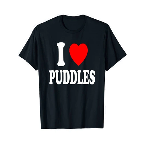 I Heart (Love) Puddles Designs I Heart (Love) Puddles Rain Muddy Outside Storms Downpour T-Shirt