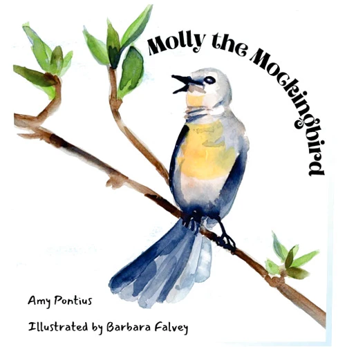 Amy Pontius,Barbara Falvey Molly the Mockingbird