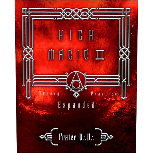 Frater U.:D.: High Magic II: Expanded Theory and Practice