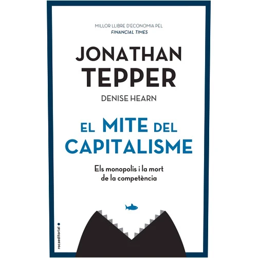 Catalan Edition by Jonathan Tepper (Author), Denise Hearn (Author), Jordi Vidal i Tubau (Translator) & 0 more Format: Kindle Edition El mite del capitalisme: Els monopolis i la mort de la competència (Catalan Edition)