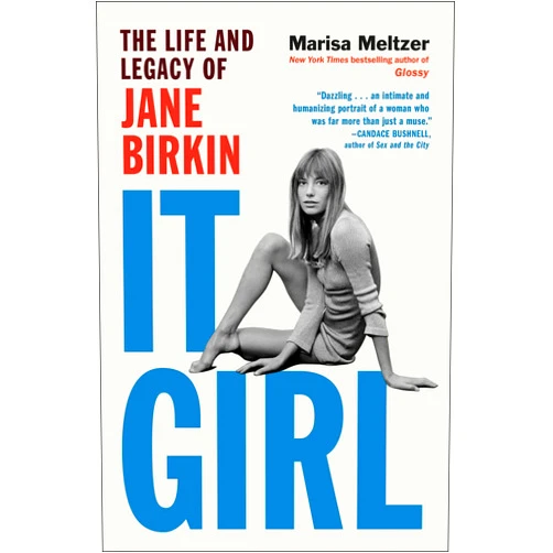 By Marisa Meltzer (Author) It Girl: The Life and Legacy of Jane Birkin