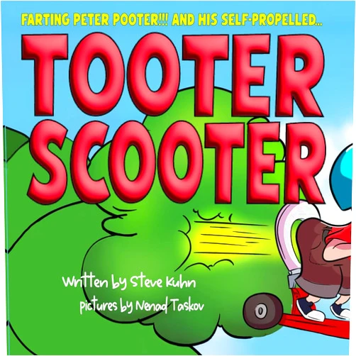 By Steve Kuhn (Author), Nenad Taskov (Illustrator) Farting Peter Pooter and His Self Propelled Tooter Scooter